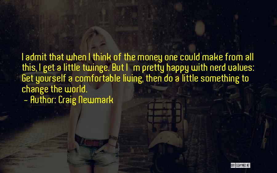 Little Things That Make Us Happy Quotes By Craig Newmark