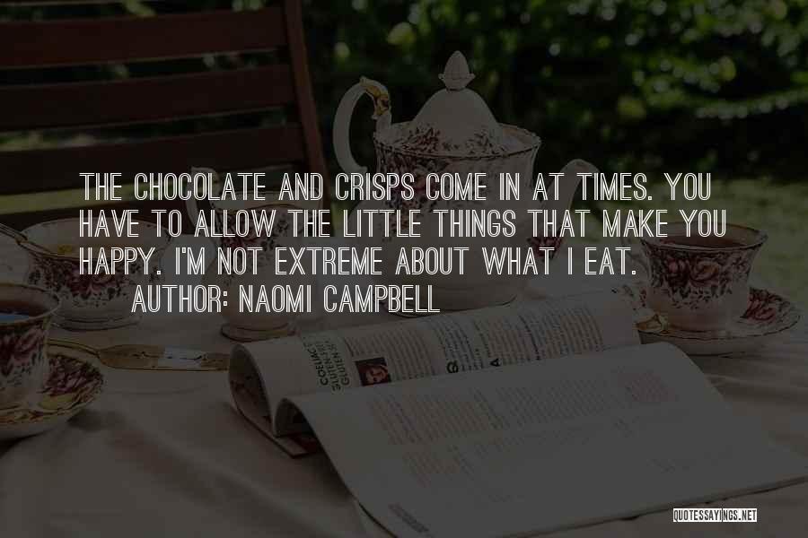 Little Things That Make Us Happy Quotes By Naomi Campbell