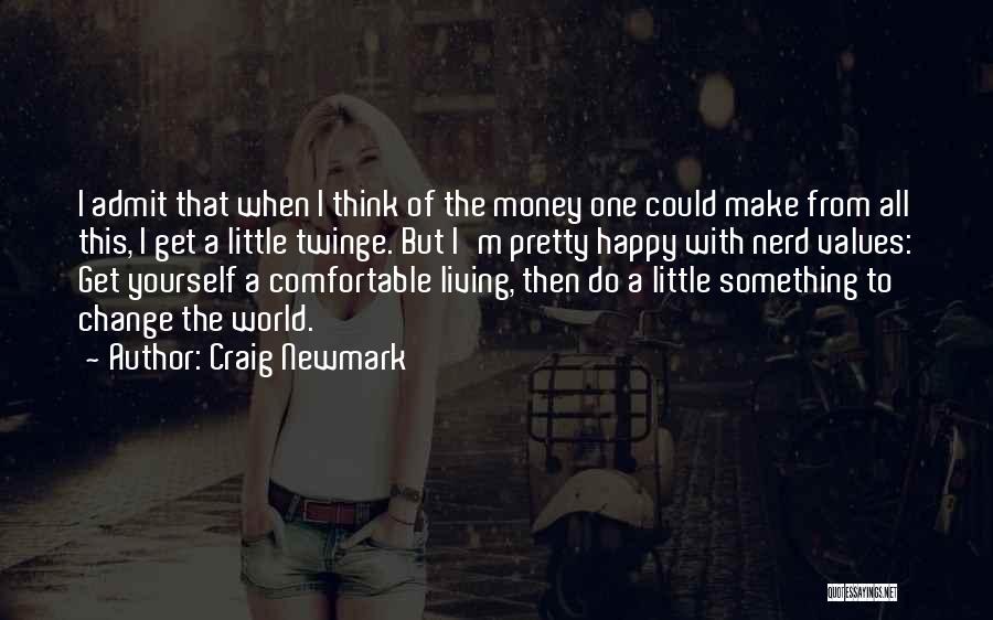 Little Things That Make You Happy Quotes By Craig Newmark