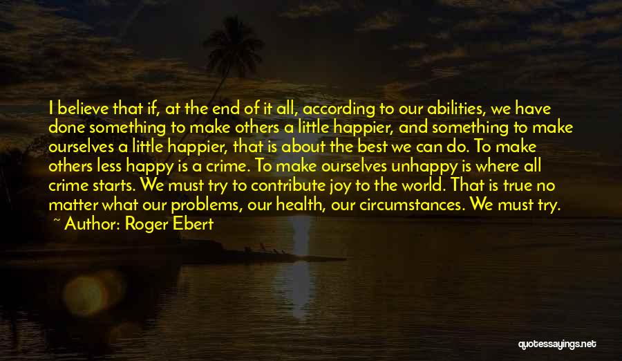 Little Things That Make You Happy Quotes By Roger Ebert