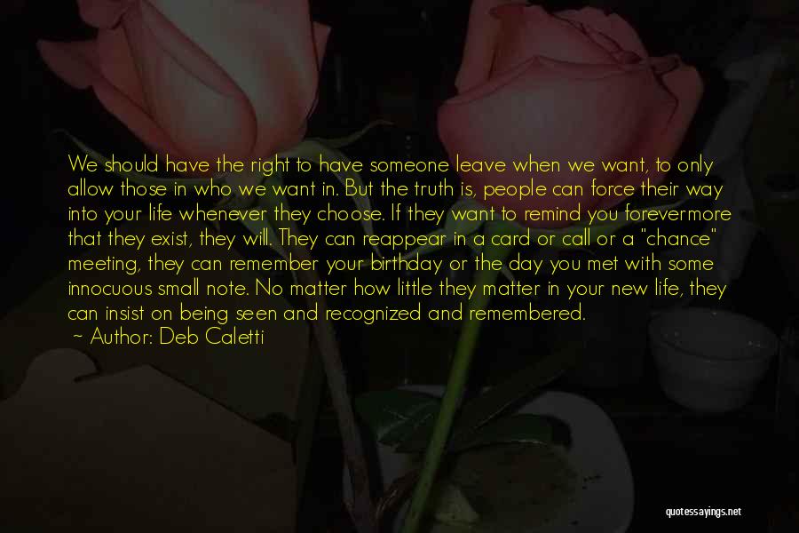 Little Things That Matter In Life Quotes By Deb Caletti