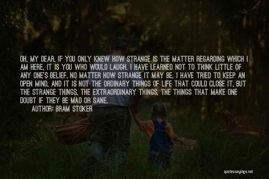 Little Things That Matter Quotes By Bram Stoker