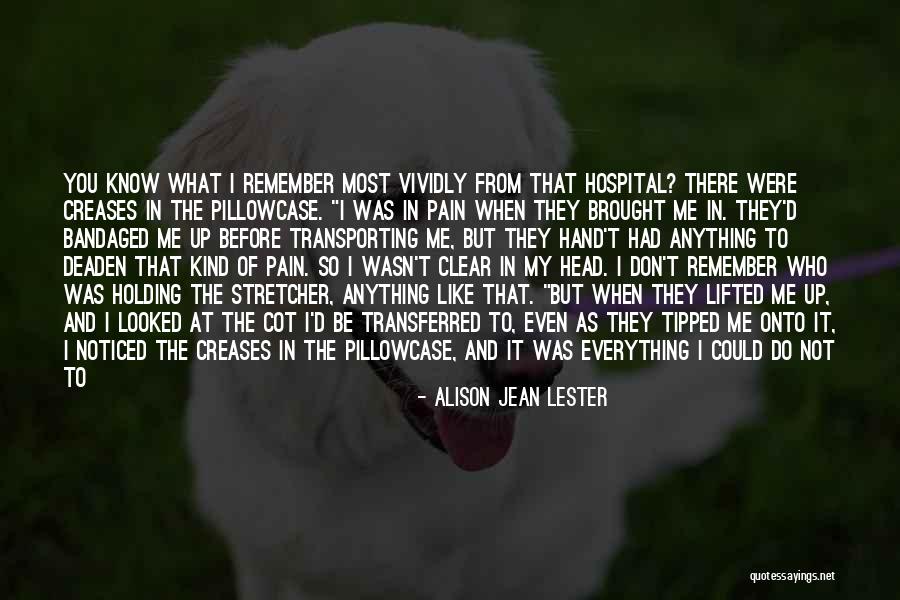 Little Things You Do For Me Quotes By Alison Jean Lester Little Things You Do For Me Quotes By Alison Jean Lester