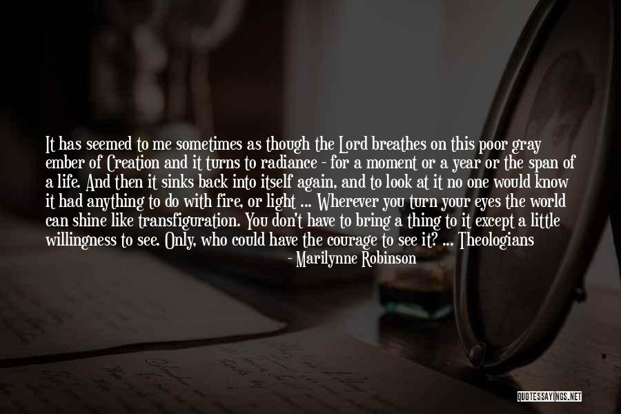 Little Things You Do For Me Quotes By Marilynne Robinson Little Things You Do For Me Quotes By Marilynne Robinson