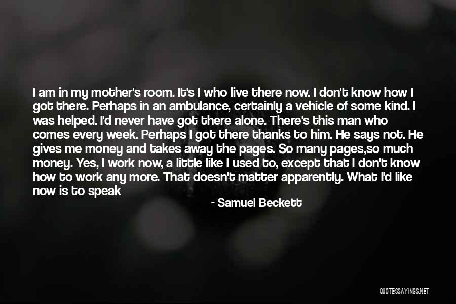 Little Things You Do For Me Quotes By Samuel Beckett