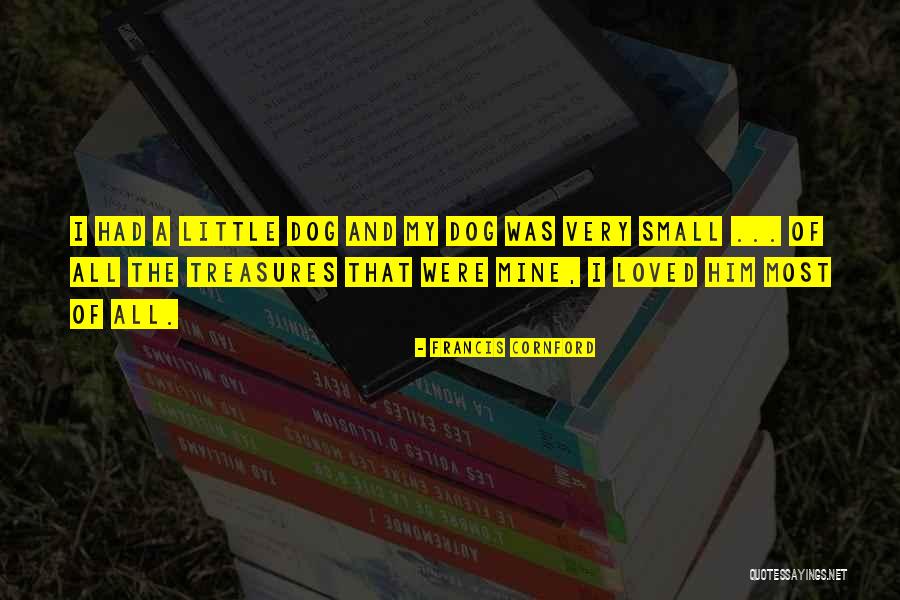 Little Treasures Quotes By Francis Cornford Little Treasures Quotes By Francis Cornford