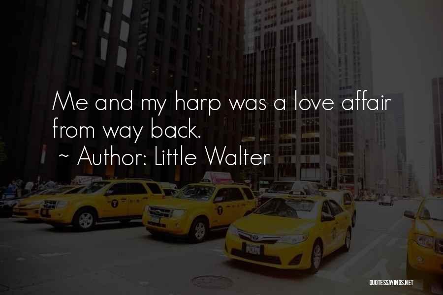 Little Walter Quotes 544799