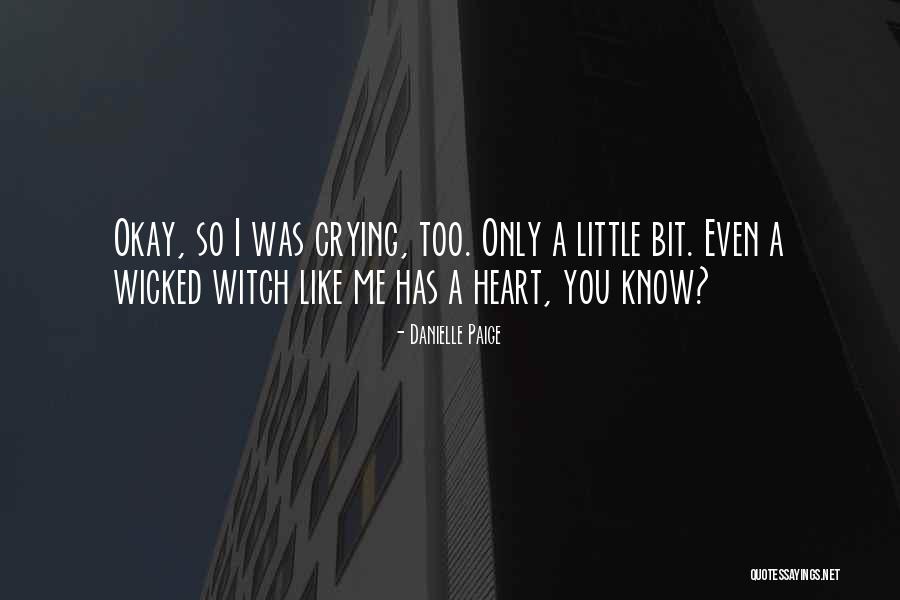 Little Witch Quotes By Danielle Paige Little Witch Quotes By Danielle Paige