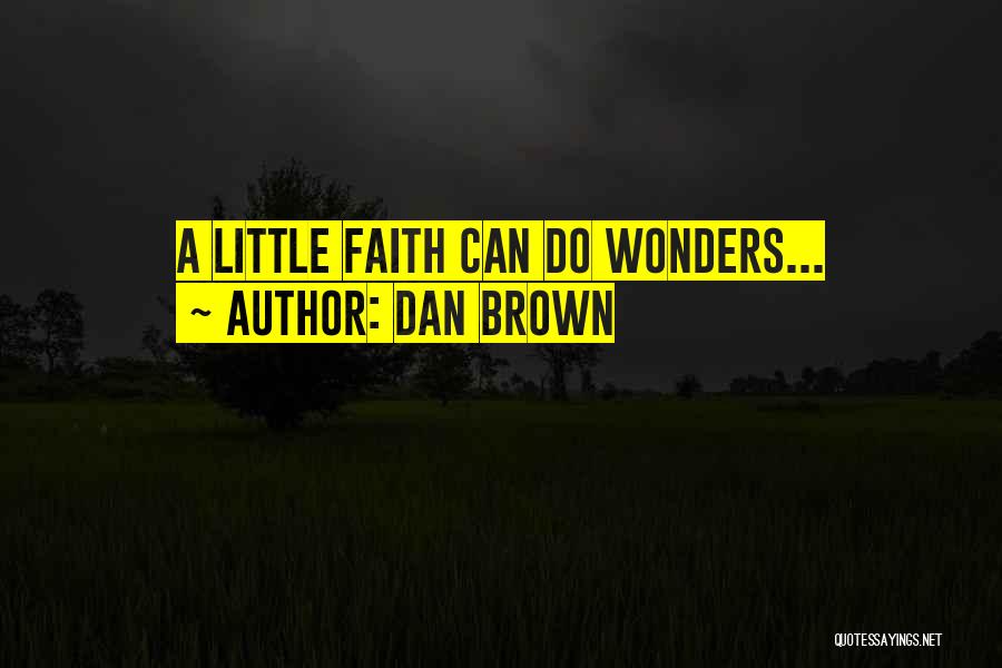 Little Wonders Quotes By Dan Brown