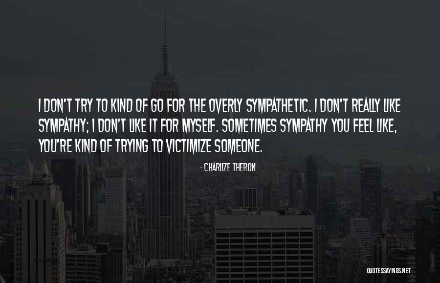 Littledale Argali Quotes By Charlize Theron Littledale Argali Quotes By Charlize Theron