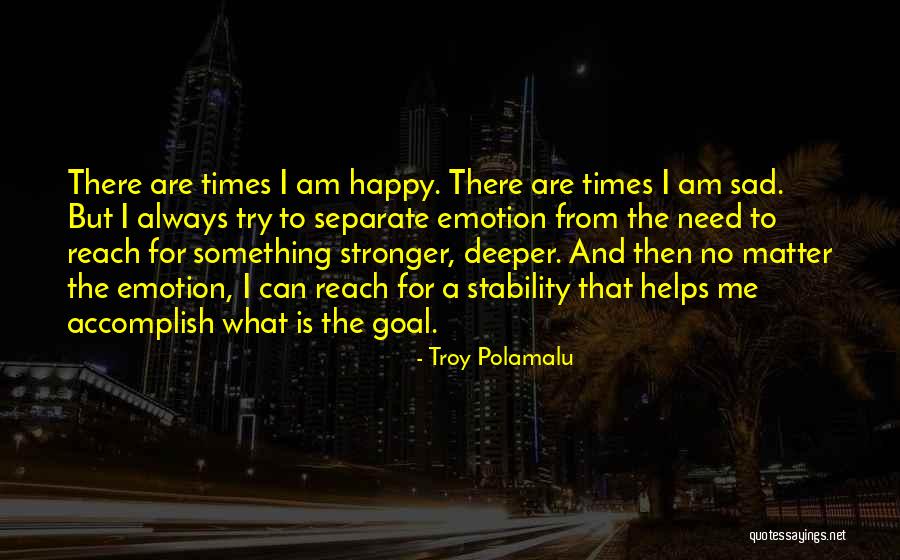 Littledale Argali Quotes By Troy Polamalu Littledale Argali Quotes By Troy Polamalu