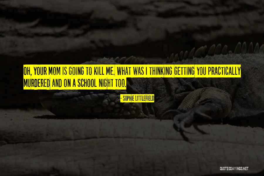 Littlefield Quotes By Sophie Littlefield Littlefield Quotes By Sophie Littlefield
