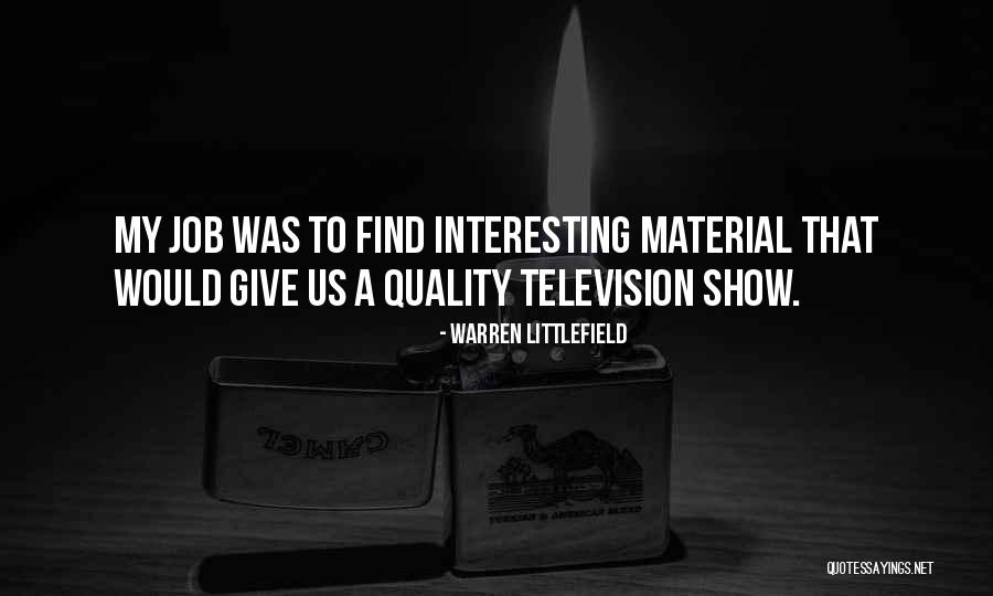 Littlefield Quotes By Warren Littlefield Littlefield Quotes By Warren Littlefield