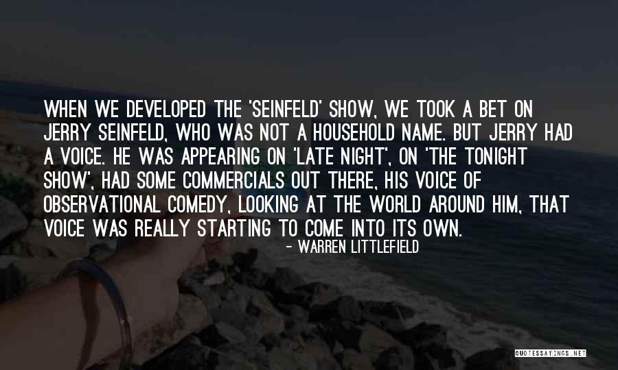 Littlefield Quotes By Warren Littlefield Littlefield Quotes By Warren Littlefield