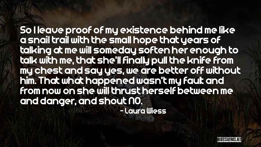 Littleness Sectional Quotes By Laura Wiess Littleness Sectional Quotes By Laura Wiess