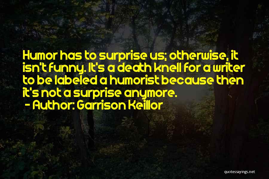 Littlepage Properties Quotes By Garrison Keillor