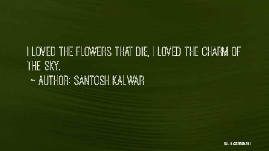 Littlest Pet Shop Quotes By Santosh Kalwar