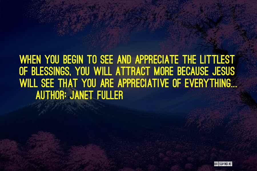 Littlest Quotes By Janet Fuller