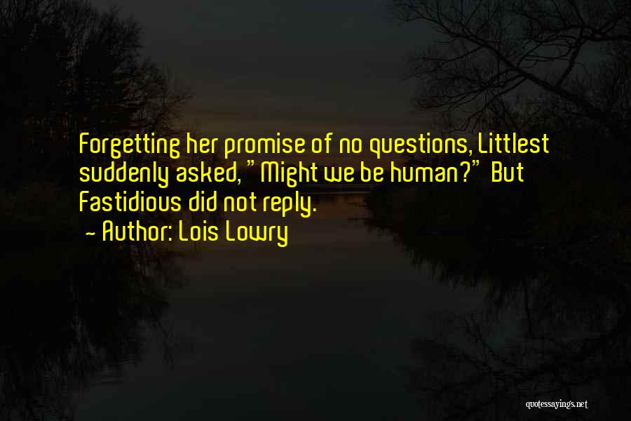 Littlest Quotes By Lois Lowry