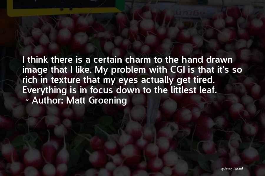 Littlest Quotes By Matt Groening