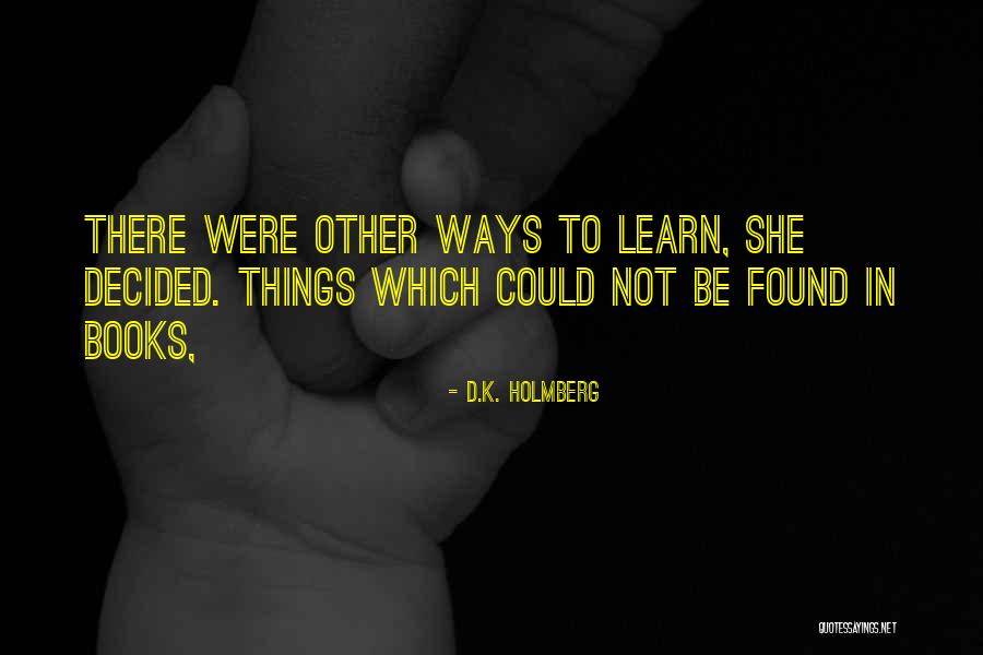 Littleton Quotes By D.K. Holmberg Littleton Quotes By D.K. Holmberg