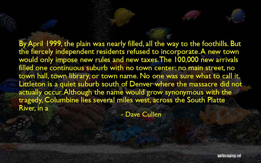 Littleton Quotes By Dave Cullen Littleton Quotes By Dave Cullen