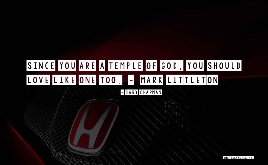 Littleton Quotes By Gary Chapman Littleton Quotes By Gary Chapman