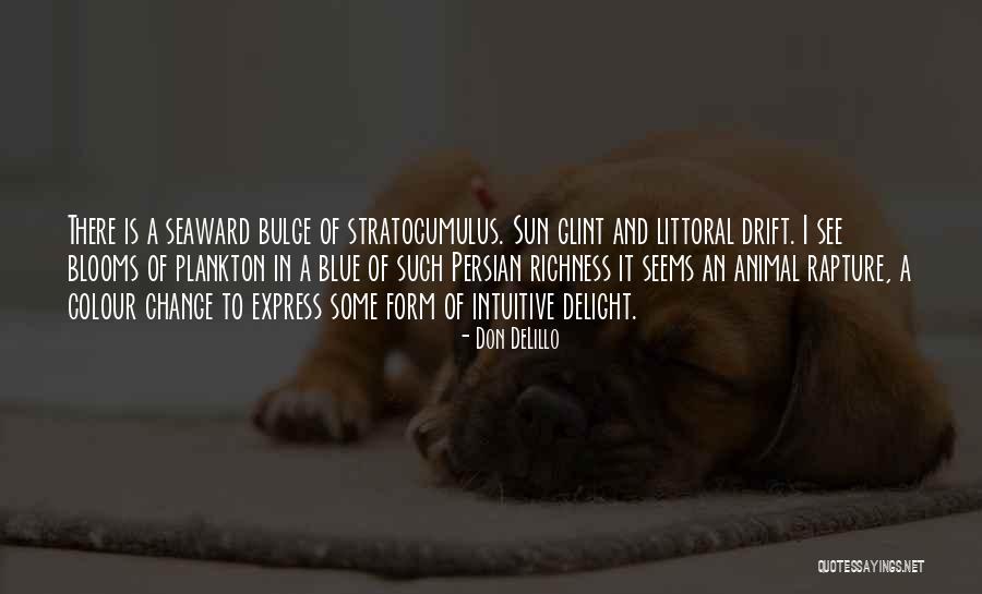Littoral Drift Quotes By Don DeLillo Littoral Drift Quotes By Don DeLillo