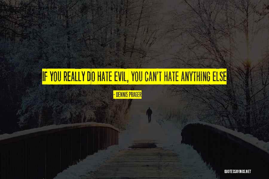Litty Lyrics Quotes By Dennis Prager Litty Lyrics Quotes By Dennis Prager