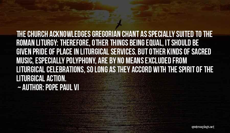 Liturgical Music Quotes By Pope Paul VI