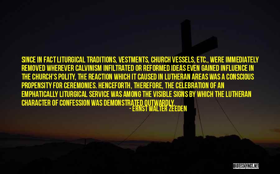 Liturgical Worship Quotes By Ernst Walter Zeeden