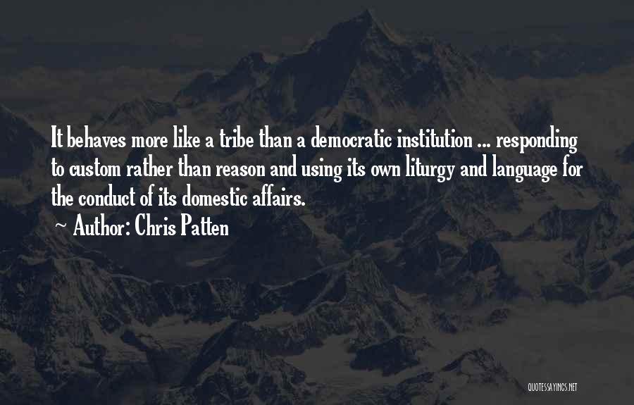 Liturgy Quotes By Chris Patten