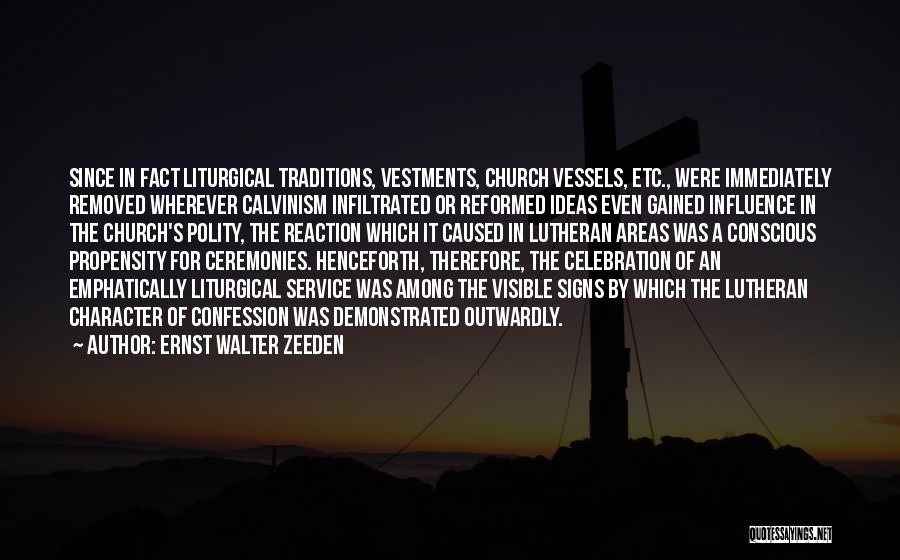 Liturgy Quotes By Ernst Walter Zeeden