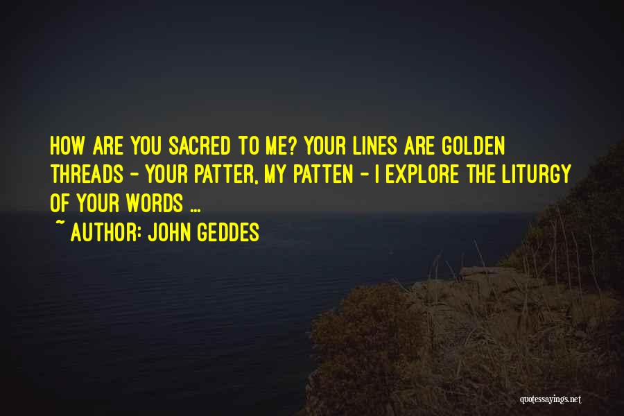 Liturgy Quotes By John Geddes