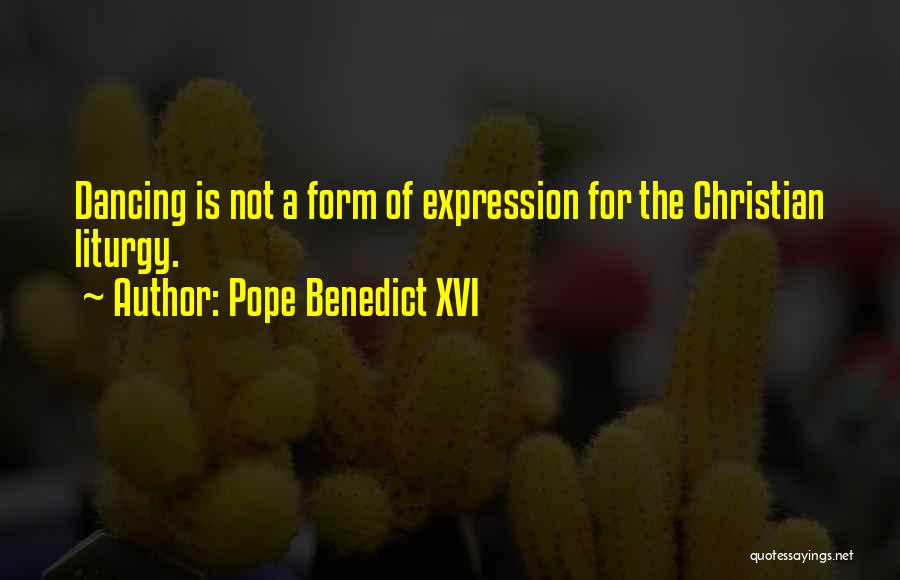 Liturgy Quotes By Pope Benedict XVI