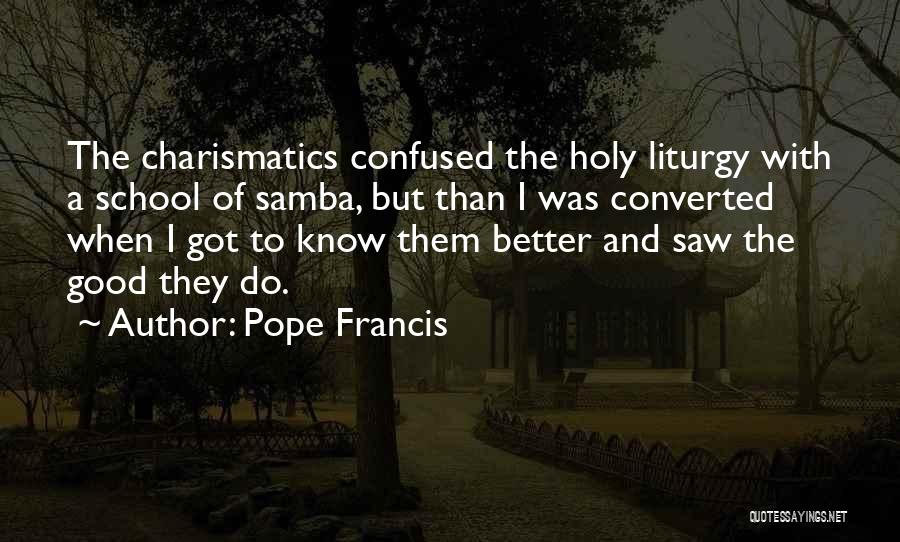 Liturgy Quotes By Pope Francis