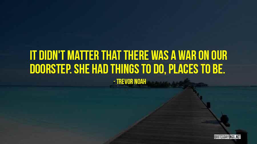 Litvak Team Quotes By Trevor Noah Litvak Team Quotes By Trevor Noah