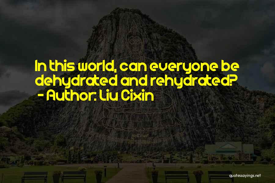 Liu Cixin Quotes 1184175