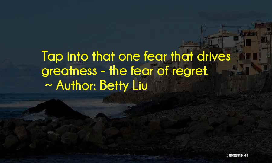 Liu Quotes By Betty Liu