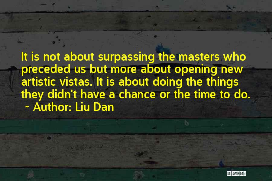 Liu Quotes By Liu Dan