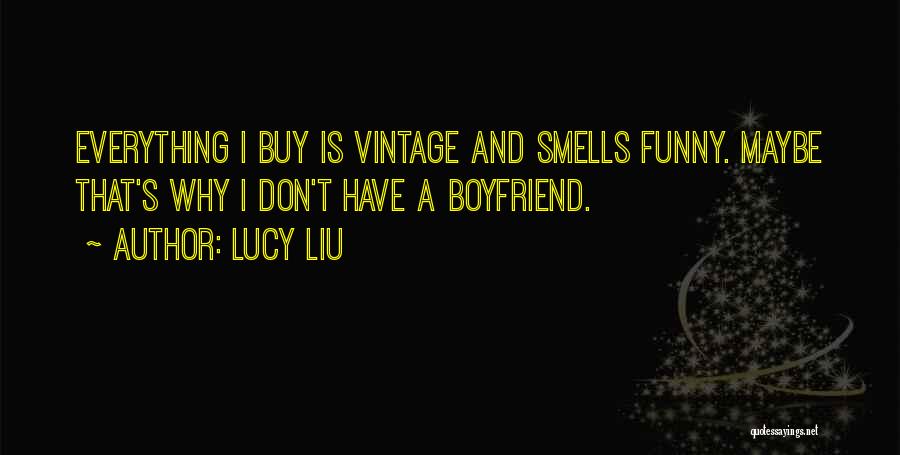 Liu Quotes By Lucy Liu