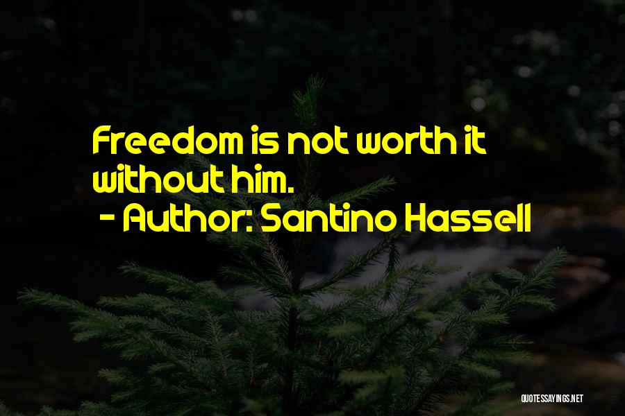 Liu Quotes By Santino Hassell