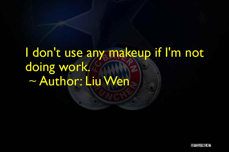 Liu Wen Quotes 1433629