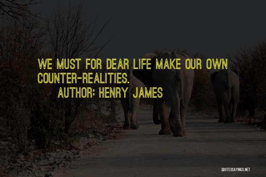 Liue Suffer Quotes By Henry James