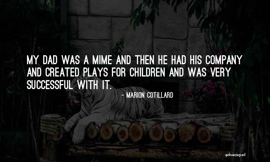 Liutauras Ceprackas Quotes By Marion Cotillard Liutauras Ceprackas Quotes By Marion Cotillard