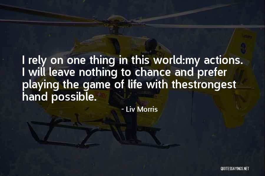 Liv Morris Quotes 219463