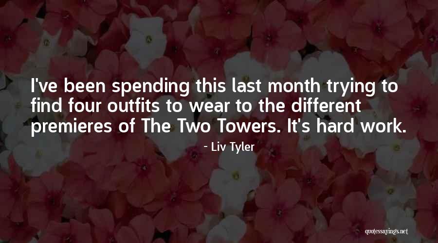 Liv Tyler Quotes 1845329 Liv Tyler Quotes 1845329