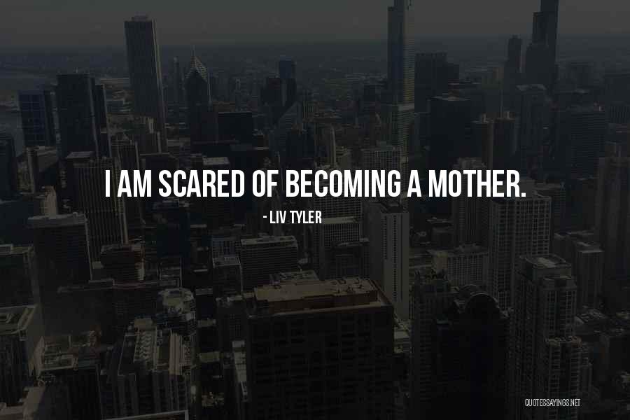 Liv Tyler Quotes 213255 Liv Tyler Quotes 213255