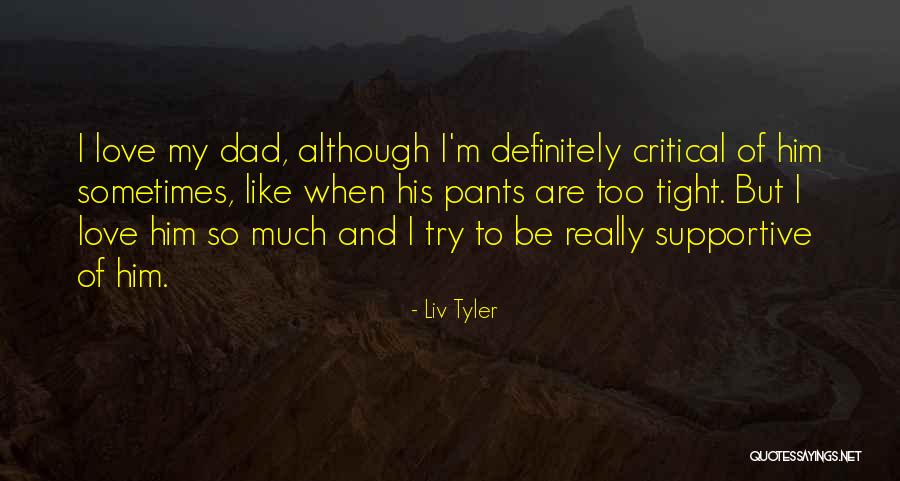 Liv Tyler Quotes 264198 Liv Tyler Quotes 264198
