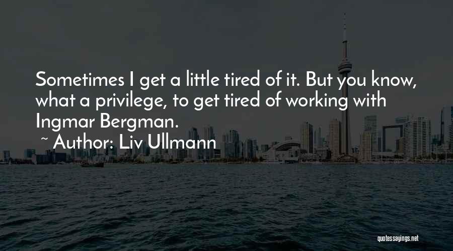 Liv Ullmann Quotes 1665026